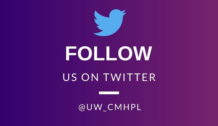 Follow us on Twitter: @UW_CMHPL